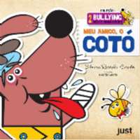 Meu Amigo, o Coto - Col. Bullying Nao e Brincadeira