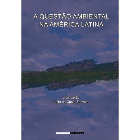 Questao Ambiental na America Latina, A