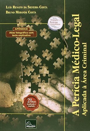 Pericia Medico-legal, a - Aplicada a Area Criminal