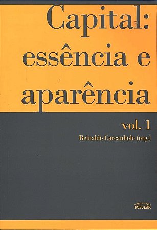 Capital: Essencia e Aparencia: Vol.1