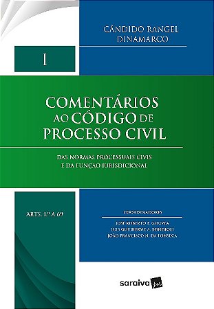 Comentarios ao Codigo de Processo Civil - das Normas Processuais Civis e da