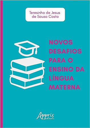 Novos Desafios para o Ensino da Lingua Materna