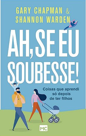 Ah, se Eu Soubesse!: Coisas Que Aprendi so Depois de Ter Filhos
