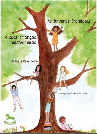 Arvores Frondosas e Suas Criancas Maravilhosas, as
