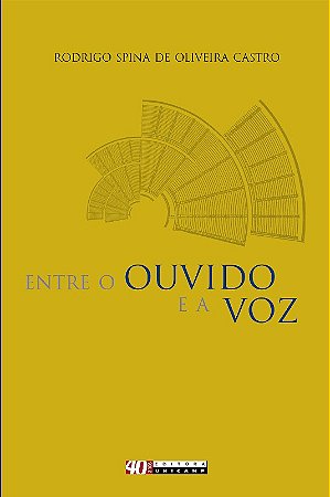 Entre o Ouvido e a Voz