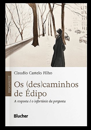 (des)caminhos de Edipo, os