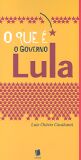Que e o Governo Lula, O