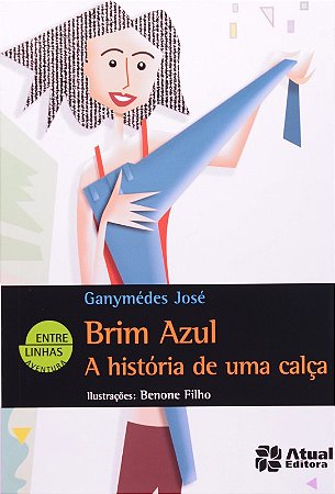 Brim Azul - a Historia de Uma Calca