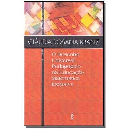 Desenho Universal Pedagogico na Educacao Matematica Inclusiva, O