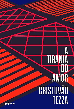 Tirania do Amor, A