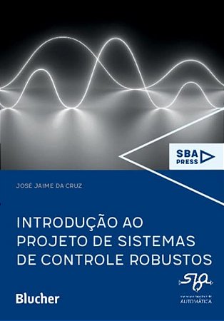 Introducao ao Projeto de Sistemas de Controle Robustos