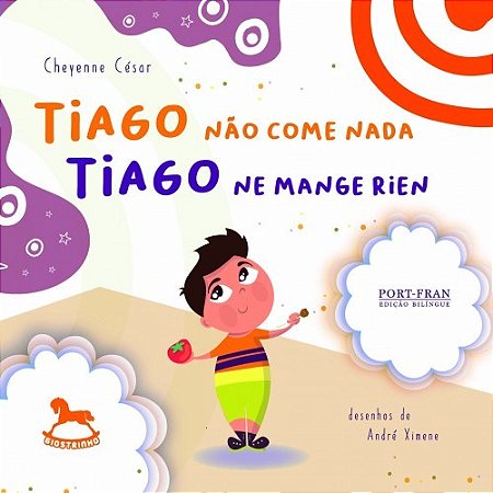 Tiago Nao Come Nada - Tiago Ne Mange Rien