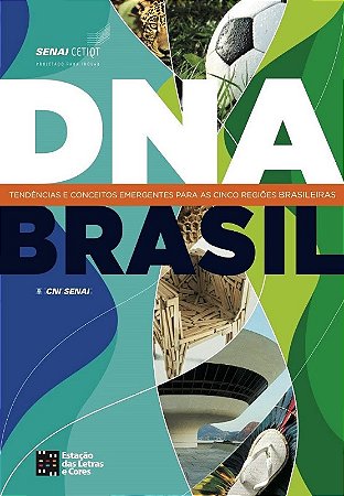 Dna Brasil - Tendencias e Conceitos Emergentes para as 5 Regioes Brasileira