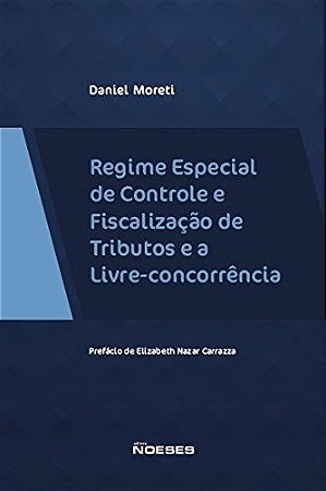 Regime Especial de Controle e Fiscalizacao de Tributos e a Livre-concorrenc