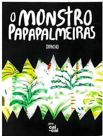 Monstro Papapalmeiras, O