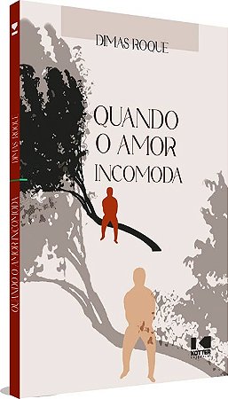 Quando o Amor Incomoda