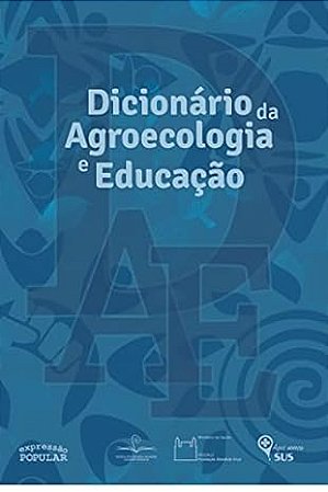 Dicionario de Agroecologia e Educacao
