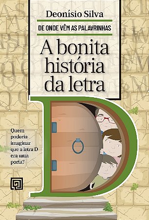 Bonita Historia da Letra D, A