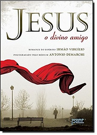 Jesus - o Divino Amigo