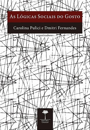 Logicas Sociais do Gosto, as