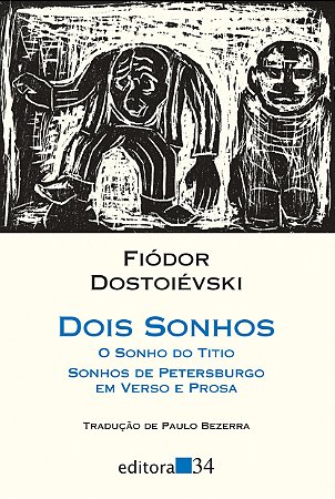 Dois Sonhos - o Sonho do Titio e Sonhos de Petersburgo em Verso e Prosa