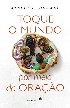 Toque o Mundo por Meio da Oracao
