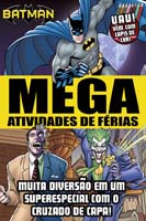 Batman - Mega Atividades de Ferias