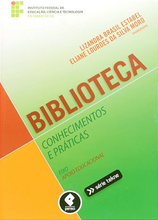 Biblioteca: Conhecimentos e Praticas - Eixo: Apoio Educacional