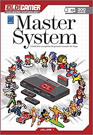 Dossie Old!gamer Volume 01: Master System