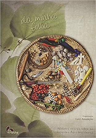 Da Minha Folha: Multiplos Olhares sobre as Religioes Afro-brasileiras