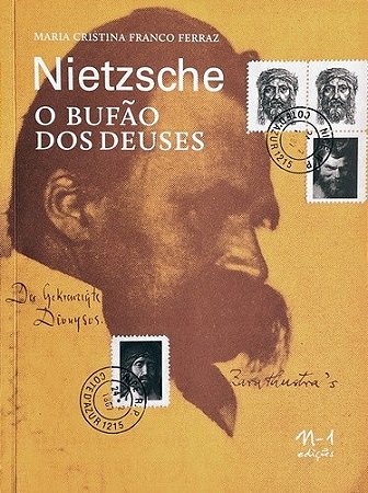 Nietzsche - o Bufao dos Deuses