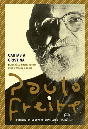 Cartas a Cristina: Reflexoes sobre Minha Vida e Minha Praxis