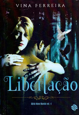 Serie Novo Mundo - Vol. 04 - Libertacao