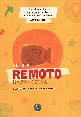 Ensino Remoto na Pandemia: Relatos de Experiencias Docentes