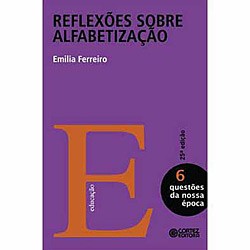 Reflexoes sobre Alfabetizacao - Col. Nova Colecao Questoes da Nossa Epoca