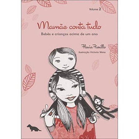 Mamae Conta Tudo - Bebes e Criancas Acima de Um Ano - Vol.2