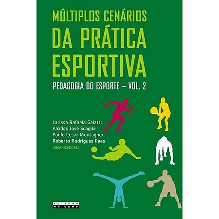 Multiplos Cenarios da Pratica Esportiva - Pedagogia do Esporte - Vol. 2
