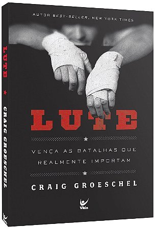 Lute - Venca as Batalhas Que Realmente Importam