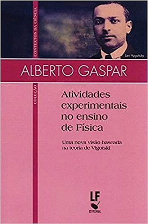 Atividades Experimentais no Ensino de Fisica - Uma Nova Visao Baseada na te