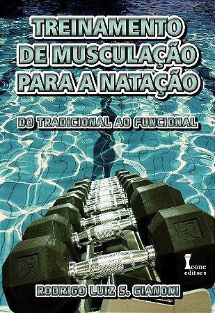 Treinamento de Musculacao para a Natacao: do Tradicional ao Funcional