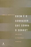 Quem e o Sonhador Que Sonha o Sonho Um Estudo de Presencas Psiquicas