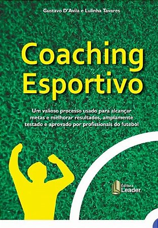 Coaching Esportivo - Um Valioso Processo Usanfo para Alcancar Metas e Melho