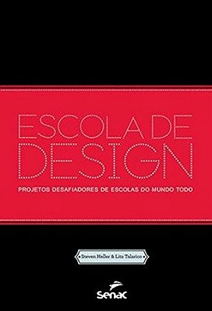 Escola de Design - Projetos Desafiadores de Escolas do Mundo Todo