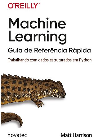 Machine Learning Guia de Referencia Rapida - Trabalhando com Dados Estrutur