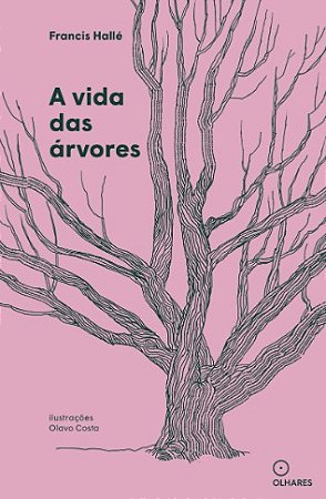 Vida das Arvores, A