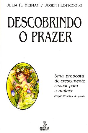 Descobrindo o Prazer - Uma Proposta de Crescimento Sexual para a Mulher