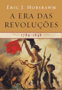 Era das Revolucoes, a - 1789-1848