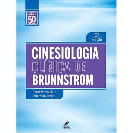 Cinesiologia Clinica de Brunnstrom 6 Ed. (edicao Comemorativa 50 Anos)