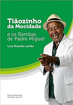 Tiaozinho da Mocidade e os Bambas de Padre Miguel