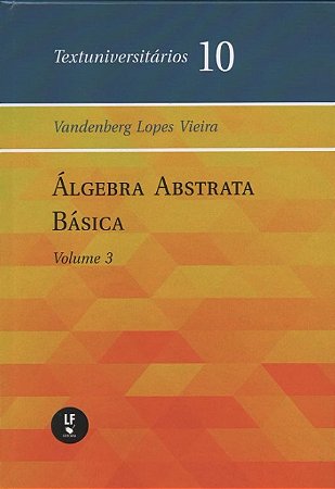 Algebra Abstrata Basica: Volume Iii